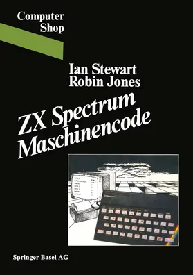 JONES / STEWART |  ZX Spectrum Maschinencode | Buch |  Sack Fachmedien