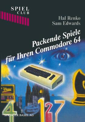 RENKO / EDWARDS | RENKO, H: PACKENDE SPIELE M.D. C 64 | Buch | 978-3-7643-1648-8 | sack.de
