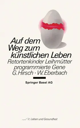 Hirsch / Eberbach | Auf dem Weg zum künstlichen Leben | Buch | 978-3-7643-1790-4 | www.sack.de