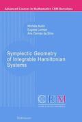 Audin / Cannas da Silva / Lerman |  Audin, M: Symplectic Geometry of Integrable Hamiltonian Syst | Buch |  Sack Fachmedien