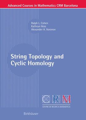 Cohen / Hess / Voronov | String Topology and Cyclic Homology | Buch | 978-3-7643-2182-6 | sack.de
