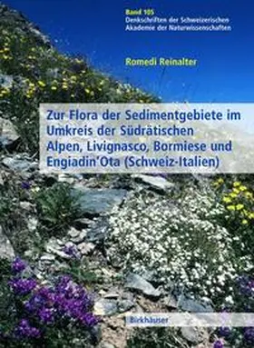 Reinalter |  Zur Flora der Sedimentgebiete im Umkreis der südrätischen Alpen, Livignasco, Bormiese und Engiadin'Ota | Buch |  Sack Fachmedien