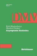 Denker / Bhattacharya |  Bhattacharya, R: Asymptotic Statistics | Buch |  Sack Fachmedien