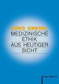Knessl / Graf-Baumann |  Medizinische Ethik aus heutiger Sicht | Buch |  Sack Fachmedien