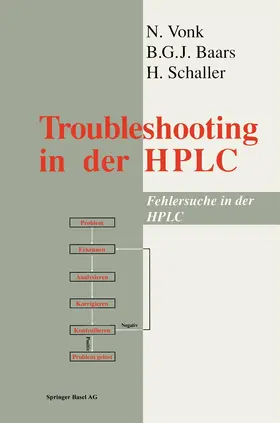 VONK / BAARS / SCHALLER | Troubleshooting in the HPLC | Buch | 978-3-7643-2400-1 | www.sack.de