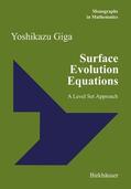 Giga |  Giga, Y: Surface Evolution Equations | Buch |  Sack Fachmedien