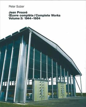 Sulzer | Jean Prouvé Oevre complete / Complete Works 3. 1944 - 1954 | Buch | 978-3-7643-2435-3 | sack.de