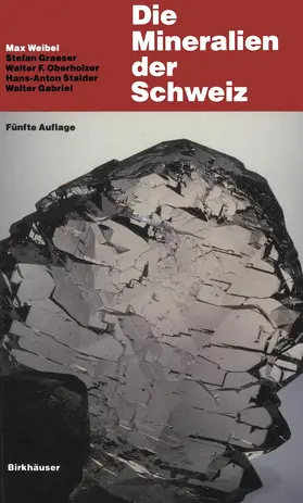 Weibel | Die Mineralien der Schweiz | Buch | 978-3-7643-2465-0 | www.sack.de