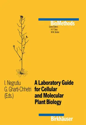 Negrutiu / Gharti / Chhetri |  A Laboratory Guide for Cellular and Molecular Plant Biology | Buch |  Sack Fachmedien