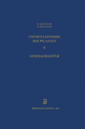 Hegnauer |  Hegnauer, R: Chemotaxonomie der Pflanzen | Buch |  Sack Fachmedien
