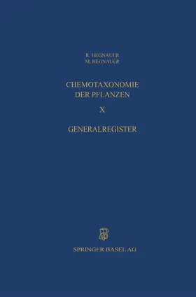 Hegnauer |  Hegnauer, R: Chemotaxonomie der Pflanzen | Buch |  Sack Fachmedien