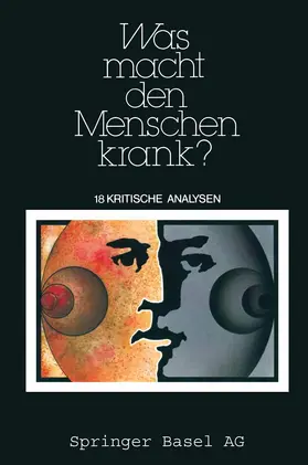 SONTAG / ILLICH / WATZLAWIK | Was macht den Menschen krank? | Buch | 978-3-7643-2583-1 | www.sack.de