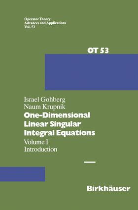 Gohberg / Krupnik | Krupnik, N: One-Dimensional Linear Singular Integral Equatio | Buch | 978-3-7643-2584-8 | sack.de