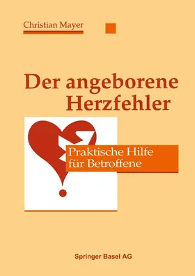 MAYER / BAUMANN / GRAF |  Der angeborene Herzfehler | Buch |  Sack Fachmedien