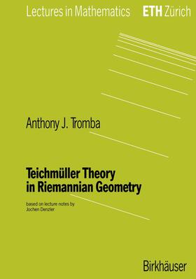 Tromba |  Tromba, A: Teichmüller Theory in Riemannian Geometry | Buch |  Sack Fachmedien