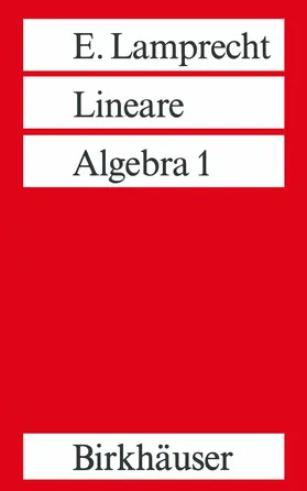 Lamprecht | Lineare Algebra 1 | Buch | 978-3-7643-2830-6 | www.sack.de