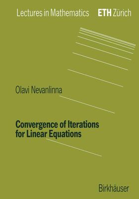 Nevanlinna |  Nevanlinna, O: Convergence of Iterations for Linear Equation | Buch |  Sack Fachmedien