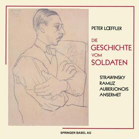 Loeffler | Die Geschichte vom Soldaten | Buch | 978-3-7643-2958-7 | sack.de