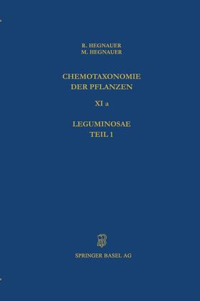 Hegnauer | Hegnauer, R: Chemotaxonomie der Pflanzen | Buch | 978-3-7643-2979-2 | sack.de