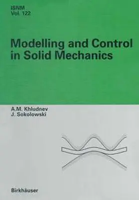 Khludnev / Sokolowski |  Modeling and Control in Solid Mechanics | Buch |  Sack Fachmedien