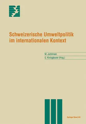 Kirchgässner / Jochimsen |  Schweizerische Umweltpolitik im internationalen Kontext | Buch |  Sack Fachmedien