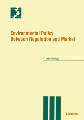 Jeanrenaud |  Environmental Policy Between Regulation and Market | Buch |  Sack Fachmedien