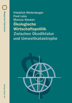 Hinterberger / Stewen / Luks |  Ökologische Wirtschaftspolitik | Buch |  Sack Fachmedien