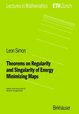Simon |  Theorems on Regularity and Singularity of Energy Minimizing Maps | Buch |  Sack Fachmedien