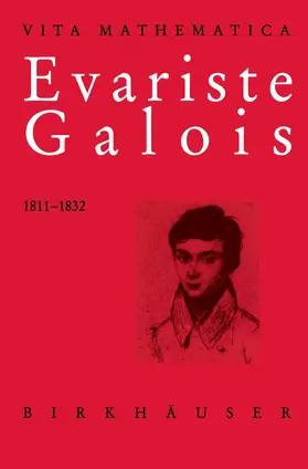 Toti Rigatelli | Evariste Galois 1811-1832 | Buch | 978-3-7643-5410-7 | sack.de