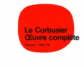 Bill | Le Corbusier - Œuvre complèteVolume 3: 1934-1938 | Buch | 978-3-7643-5505-0 | www.sack.de