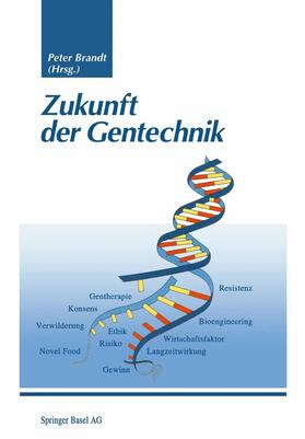 Brandt | Zukunft der Gentechnik | Buch | 978-3-7643-5662-0 | sack.de