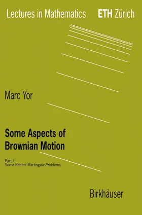 Yor |  Yor, M: Some Aspects of Brownian Motion | Buch |  Sack Fachmedien