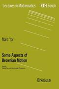 Yor |  Yor, M: Some Aspects of Brownian Motion | Buch |  Sack Fachmedien