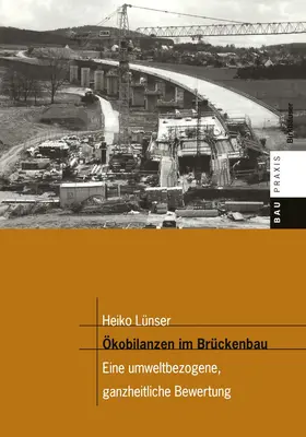 Lünser |  Ökobilanzen im Brückenbau | Buch |  Sack Fachmedien