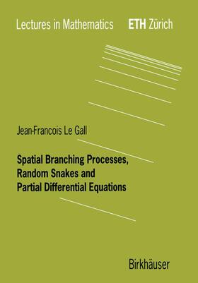 Le Gall |  Le Gall, J: Spatial Branching Processes, Random Snakes and P | Buch |  Sack Fachmedien