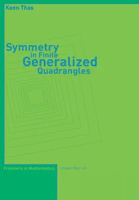 Thas |  Symmetry in Finite Generalized Quadrangles | Buch |  Sack Fachmedien