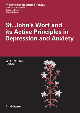 Müller | St. John's Wort and its Active Principles in Depression and Anxiety | Buch | 978-3-7643-6160-0 | sack.de