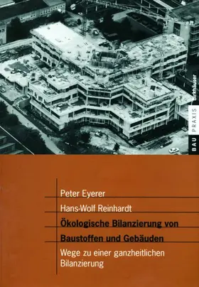 Reinhardt / Eyerer |  Ökologische Bilanzierung von Baustoffen und Gebäuden | Buch |  Sack Fachmedien