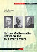 Guerraggio / Nastasi |  Nastasi, P: Italian Mathematics Between the Two World Wars | Buch |  Sack Fachmedien