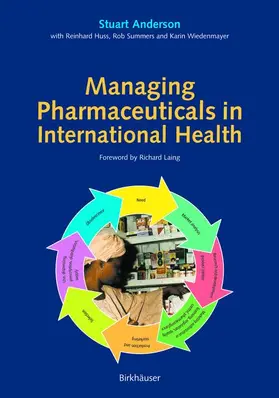 Anderson / Wiedenmayer / Huss |  Managing Pharmaceuticals in International Health | Buch |  Sack Fachmedien