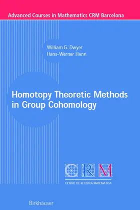 Henn / Dwyer |  Homotopy Theoretic Methods in Group Cohomology | Buch |  Sack Fachmedien