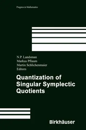 Landsman / Schlichenmaier / Pflaum |  Quantization of Singular Symplectic Quotients | Buch |  Sack Fachmedien
