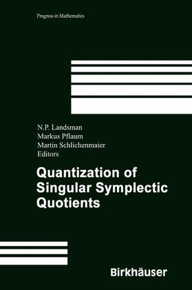 Landsman / Pflaum / Schlichenmaier | Quantization of Singular Symplectic Quotients | Buch | 978-3-7643-6608-7 | sack.de