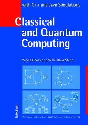 Hardy / Steeb | Steeb, W: Classical and Quantum Computing | Buch | 978-3-7643-6610-0 | sack.de