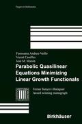 Andreu-Vaillo / Caselles / Mazon |  Andreu-Vaillo, F: Parabolic Quasilinear Equations Minimizing | Buch |  Sack Fachmedien