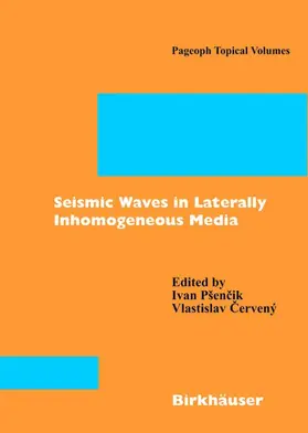 Cerveny / Psencik |  Seismic Waves in Laterally Inhomogeneous Media | Buch |  Sack Fachmedien