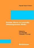 Psencik / Cerveny |  Seismic Waves in Laterally Inhomogeneous Media | Buch |  Sack Fachmedien