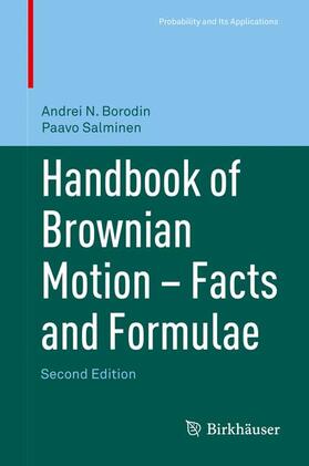 Borodin / Salminen |  Salminen, P: Handbook of Brownian Motion - Facts and Formula | Buch |  Sack Fachmedien