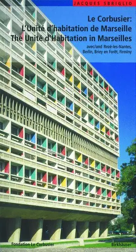 Sbriglio |  Le Corbusier – L'Unité d'habitation de Marseille / The Unité d'Habitation in Marseilles | Buch |  Sack Fachmedien