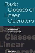 Gohberg / Kaashoek / Goldberg |  Basic Classes of Linear Operators | Buch |  Sack Fachmedien
